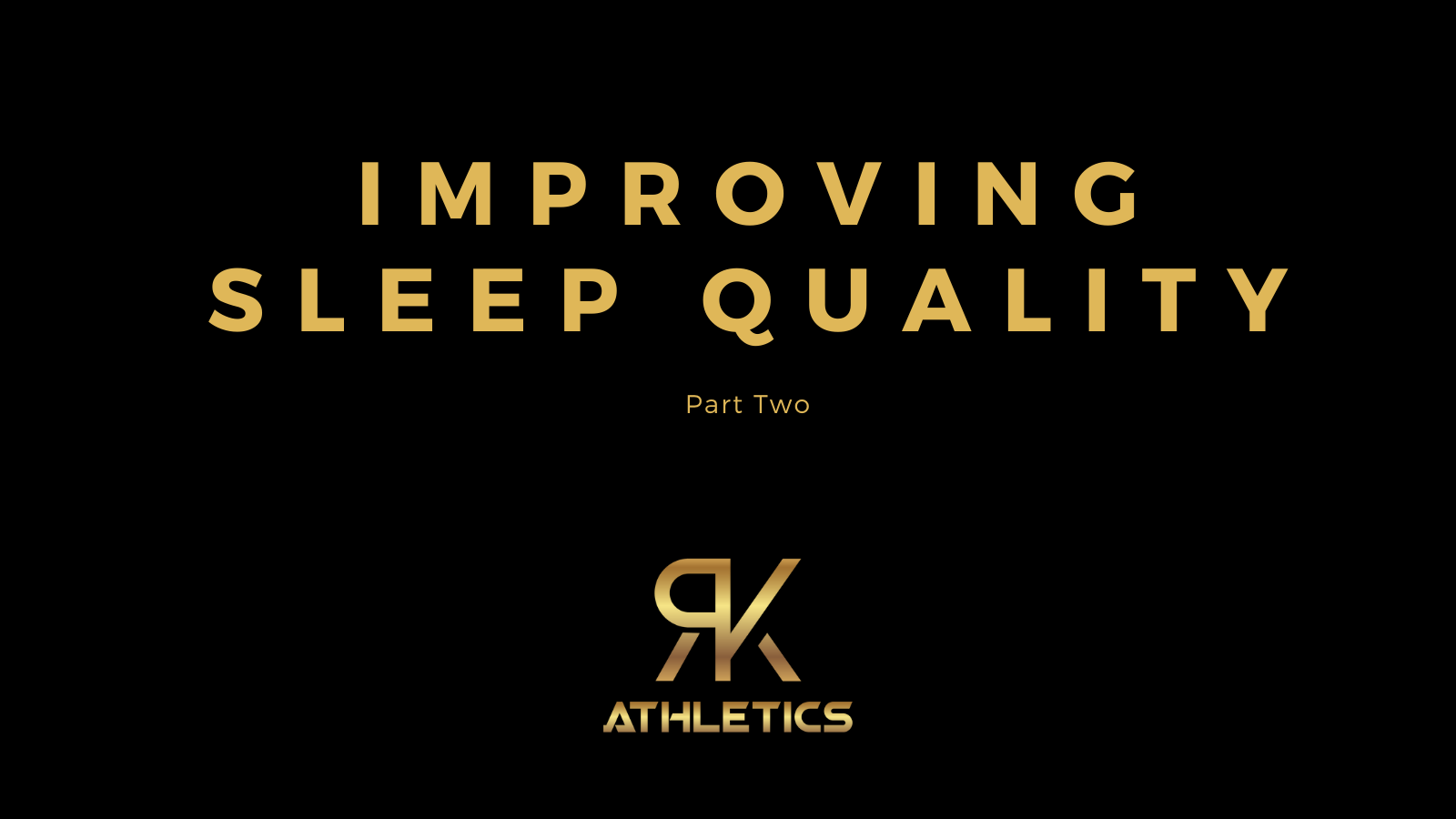 Increase Sleep Quality: 3 More Tips To Getting A Better Sleep